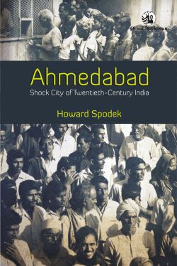 Orient Ahmedabad: Shock City of Twentieth-Century India